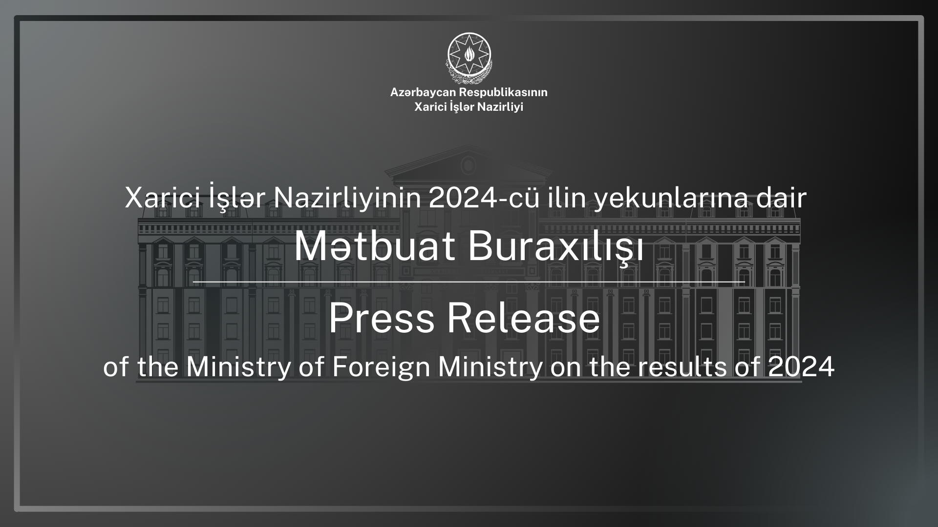 No:517/24, Azərbaycan Respublikasının Xarici İşlər Nazirliyinin 2024-cü ilin yekunlarına dair mətbuat buraxılışı Xeber basligi